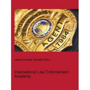  International Law Enforcement Academy: Ronald Cohn Jesse 