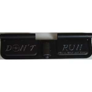    Dont Run; Engraved AR15 Ejection Port Cover