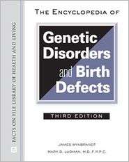 The Encyclopedia of Genetic Disorders and Birth Defects, (0816063966 