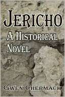 Jericho  A Historical Novel Gwen Chermack