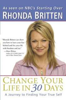 change your life in 30 days a rhonda britten paperback $ 13 98 buy now