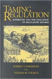 Taming Regulation Superfund and the Challenge of Regulatory Reform 