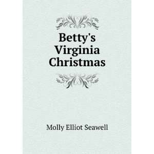  Bettys Virginia Christmas Molly Elliot Seawell Books
