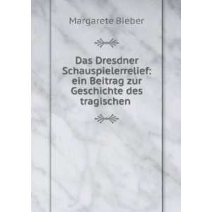   ein Beitrag zur Geschichte des tragischen .: Margarete Bieber: Books
