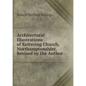   . Revised by the Author: Robert William Billings: Books