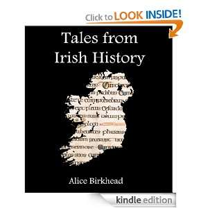 Tales from Irish History Alice Birkhead  Kindle Store