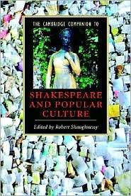 The Cambridge Companion to Shakespeare and Popular Culture 