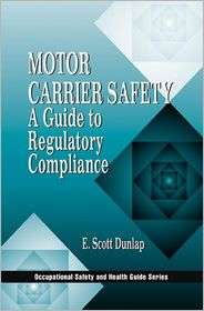Motor Carrier Safety a Guide to Regulatory Compliance, (1566703565 
