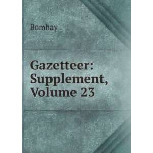  Gazetteer Supplement, Volume 23 Bombay Books