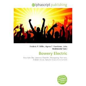  Bowery Electric (9786132770455) Books