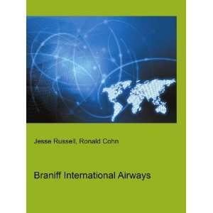    Braniff International Airways Ronald Cohn Jesse Russell Books