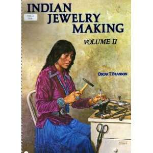    INDIAN JEWELRY MAKING VOLUME II Volume II: O. T. Branson: Books