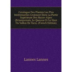   Et Le Haut Du Vallon De Vars). (French Edition) Lannes Lannes Books