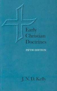   Early Christian Doctrines by J. N.D. Kelly, Continuum 