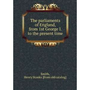  The parliaments of England, from 1st George I. to the 