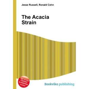  The Acacia Strain: Ronald Cohn Jesse Russell: Books