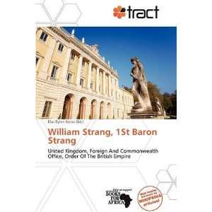  William Strang, 1St Baron Strang (9786138726913) Eloi 