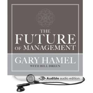   of Management (Audible Audio Edition) Gary Hamel, Bill Breen Books
