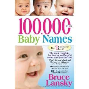   :The Most Complete Baby Name Book [Paperback]: Bruce Lansky: Books