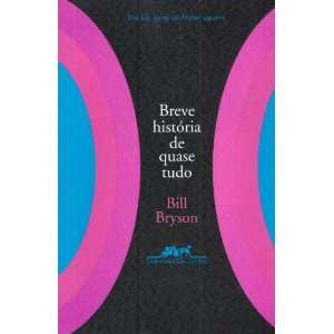  Breve historia de quase tudo: Bill Bryson: Books