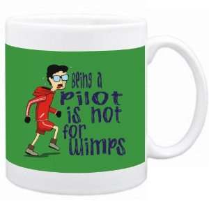 Being a Pilot is not for wimps Occupations Mug (Green, Ceramic, 11oz.)