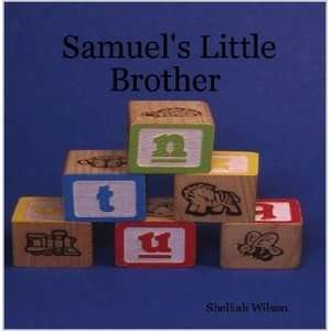    Samuels Little Brother (9781411647893) Shelliah Wilson Books