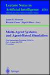 Multi Agent Systems and Agent Based Simulation First International 