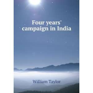  Four years campaign in India William Taylor Books