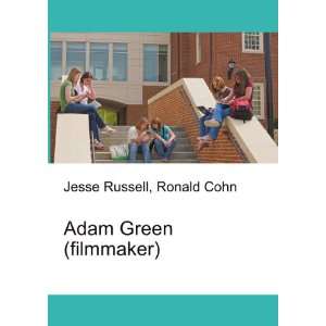  Adam Green (filmmaker) Ronald Cohn Jesse Russell Books