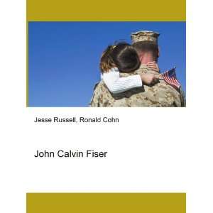  John Calvin Fiser: Ronald Cohn Jesse Russell: Books