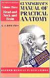 Cunninghams Manual of Practical Anatomy Volume III Head, Neck and 