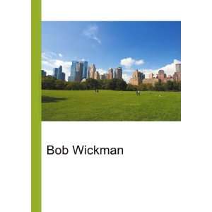  Bob Wickman: Ronald Cohn Jesse Russell: Books
