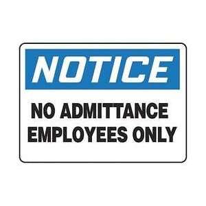  Sign,7x10,no Admittance Employees Only   REGUSAFE 