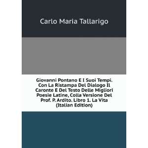   . Libro 1. La Vita (Italian Edition) Carlo Maria Tallarigo Books