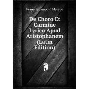  De Choro Et Carmine Lyrico Apud Aristophanem (Latin 