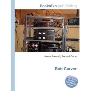  Bob Carver Ronald Cohn Jesse Russell Books