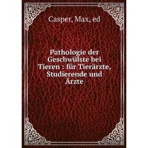   fÃ¼r TierÃ¤rzte, Studierende und Ãrzte Max, ed Casper Books