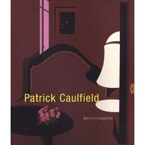   : Patrick Caulfield: Paintings [Paperback]: Marco Livingstone: Books