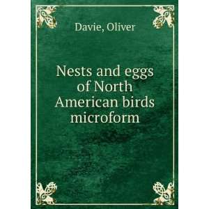   of North American birds microform: Oliver Davie:  Books