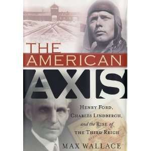  The American Axis: Henry Ford, Charles Lindbergh, and the 