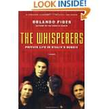 The Whisperers: Private Life in Stalins Russia by Orlando Figes (Nov 