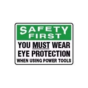 SAFETY FIRST YOU MUST WEAR EYE PROTECTION WHEN USING POWER TOOLS 10 x 