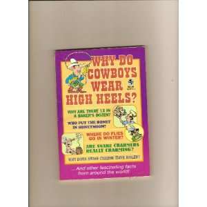  Why Do Cowboys Wear High Heels ?  and Other Fascinating 