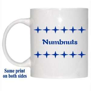  Personalized Name Gift   Numbnuts Mug: Everything Else