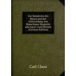  Stagnalis und Apus Cancriformis (German Edition): Carl Claus: Books