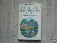 What the Neighbours Did by Pearce  1st UK ed., Uncommon  