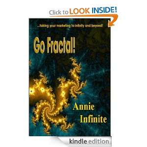 Go Fractal! Taking Your Marketing to Infinity and Beyond!: Annie 