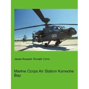  Marine Corps Air Station Kaneohe Bay: Ronald Cohn Jesse 