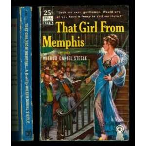  That Girl from Memphis: Wilbur Daniel Steele: Books