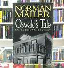 OSWALDS TALE AN AMERICAN MYSTERY. Par Norman Mailer